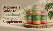 Beginner’s Guide to Functional Mushroom Supplements