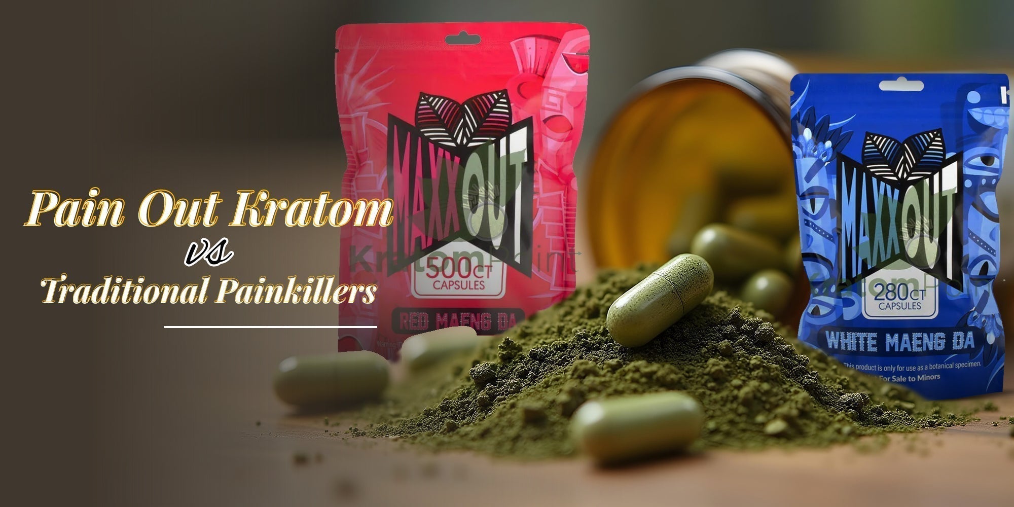 Pain Out Kratom vs. Traditional Painkillers: Why Natural Relief Wins